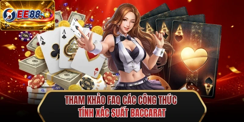 tham khao faq cac cong thuc tinh xac suat baccarat tham khao faq cac cong thuc tinh xac suat baccarat